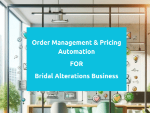 Custom Workflow Automation for Bridal Tailoring Business